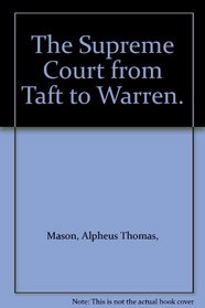 The Supreme Court from Taft to Warren.