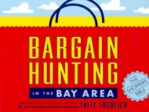 Bargain Hunting in the Bay Area (Bargain Hunting in the Bay Area, 13th ed.)