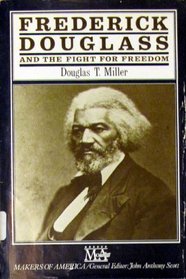 Frederick Douglass and the Fight for Freedom (Makers of America)