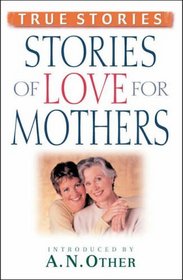 Stories of Love for Mothers