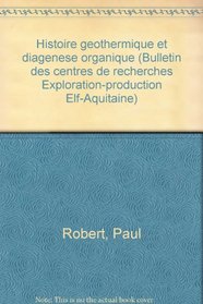 Histoire geothermique et diagenese organique (Bulletin des centres de recherches Exploration-production Elf-Aquitaine) (French Edition)