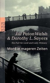 Mord in mageren Zeiten (A Presumption of Death) (Lord Peter Wimsey/Harriet Vane, Bk 2) (German Edition)