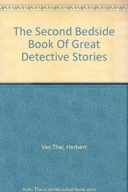 The Second Bedside Book Of Great Detective Stories