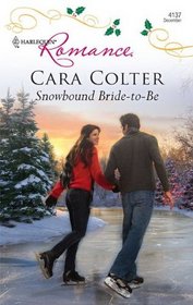 Snowbound Bride-to-Be (Harlequin Romance, No 4137)