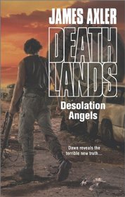 Desolation Angels (Deathlands, Bk 117)
