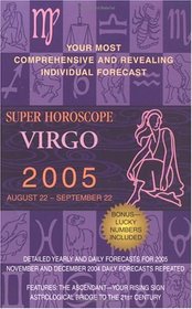 Virgo (Super Horoscopes 2005) (Super Horoscopes)