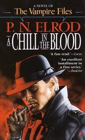 A Chill in the Blood (Vampire Files, Bk 7)