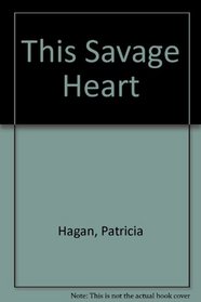 This Savage Heart