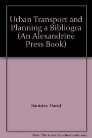 Urban Transport and Planning: A Bibliography With Abstracts