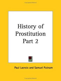 History of Prostitution, Part 2