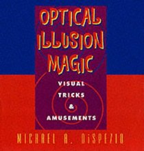 Optical Illusion Magic: Visual Tricks & Amusements