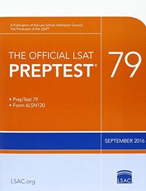 The Official LSAT PrepTest 79: (Sept. 2016 LSAT)