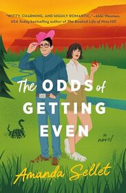 The Odds of Getting Even: A Novel