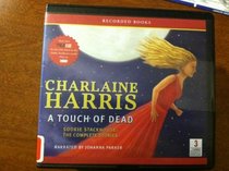 A Touch of Dead - Sookie Stackhouse: The Complete Stories (Unabridged)