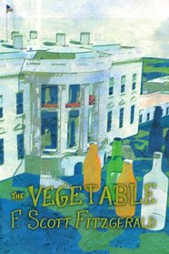 The Vegetable, Or From President To Postman [A Whisky Priest Book]