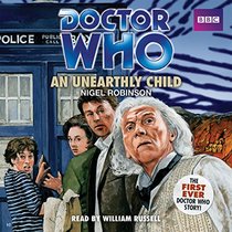 Doctor Who: An Unearthly Child (Doctor Who - Audio Novelization)