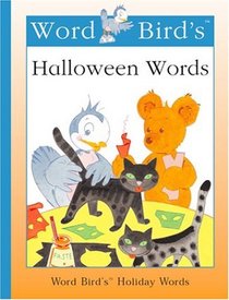 Word Bird's Halloween Words (New Word Bird Library Word Birds Holiday Words)