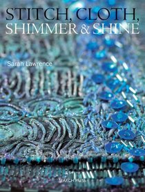 Stitch, Cloth, Shimmer & Shine