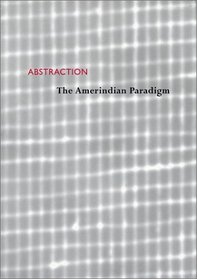 Abstraction: The Amerindian Paradigm