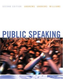 Public Speaking: Connecting You and Your Audience, Multimedia Edition (2nd Edition)