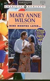 Nine Months Later... (Where Were You When the Lights Went Out?) (Harlequin American Romance, No 637)