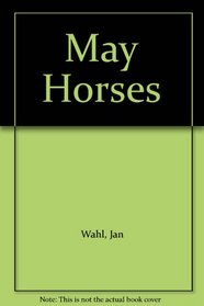 May Horses