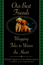 Our Best Friends: Wagging Tales to Warm the Heart