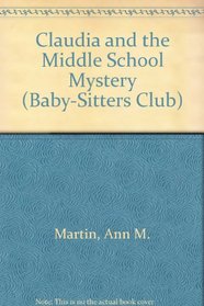 Claudia and the Middle School Mystery (Baby-Sitters Club)