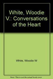Conversations of the Heart