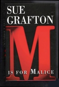 M is for Malice (Kinsey Millhone, Bk 13)