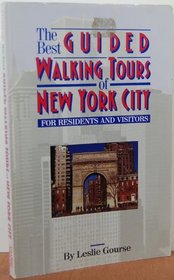 The Best Guided Walking Tours of New York City for Residents and Visitors  Exploring the Neighborhoods of Manhattan and Other Boroughs