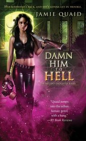 Damn Him to Hell (Saturn's Daughters, Bk 2)
