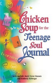 Chicken Soup for the Teenage Soul Journal (Chicken Soup for the Soul)