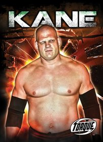 Kane (Torque Books: Pro Wrestling Champions) (Torque: Pro Wrestling Champions)