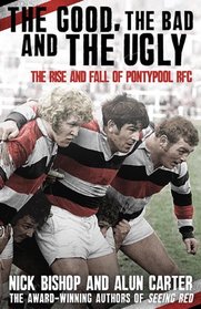 The Good, the Bad and the Ugly: The Rise and Fall of Pontypool RFC