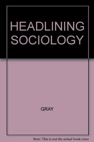 HEADLINING SOCIOLOGY