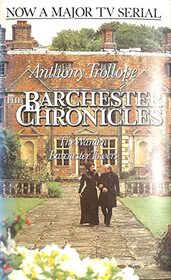 The Barchester Chronicles: The Warden/Barchester Towers (World's Classics)