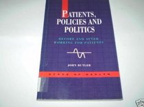 Patients, Policies and Politics: Before and After Working for Patients (State of Health Series)