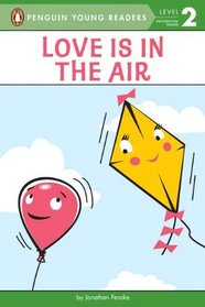 Love Is in the Air (Penguin Young Readers, L2)