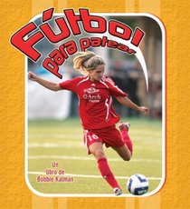 Futbol para patear/ Football to kick (Deportes Para Principiantes) (Spanish Edition)