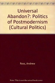Universal Abandon?: Politics of Postmodernism (Cultural Politics)