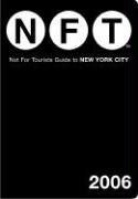 Not for Tourists Guide to New York City 2006 (Not for Tourists: New York City)