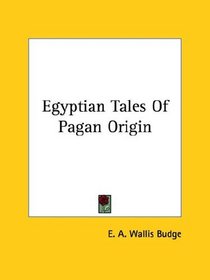 Egyptian Tales of Pagan Origin