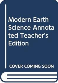 Modern Earth Science: Annotated Teacher's Edition