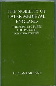 The Nobility of Later Medieval England (Ford Lectures)