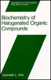 Biochemistry of Halogenated Organic Compounds (Biochemistry of the Elements)