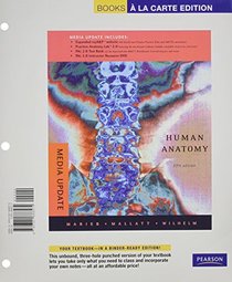 Books a la Carte for Human Anatomy, Media Update (5th Edition)