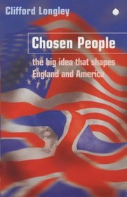 Chosen People: The Big Idea That Shaped England and America