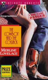 The Cowboy and the Cossack (Code Name: Danger, Bk 2) (Silhouette Intimate Moments, No 657)