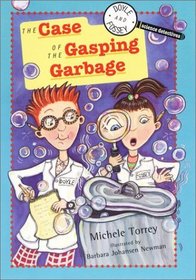 The Case of the Gasping Garbage (Doyle and Fossey, Science Detectives)